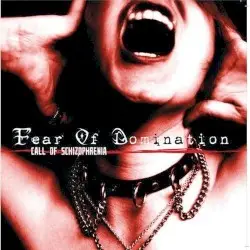 Call of Schizophrenia by Fear of Domination