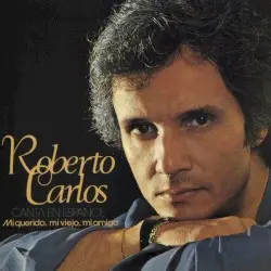 Mi Querido, Mi Viejo, Mi Amigo by Roberto Carlos