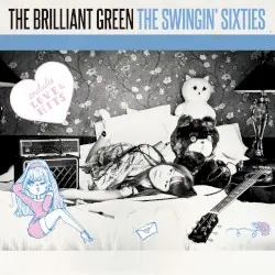 THE SWINGIN’ SIXTIES by the brilliant green