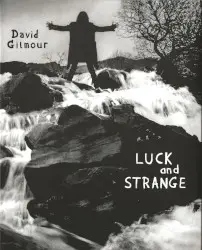 Luck and Strange by David Gilmour