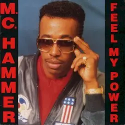 Feel My Power by M.C. Hammer