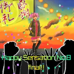 Happy Sensation No.8 Final!! by Chojugiga039 Records