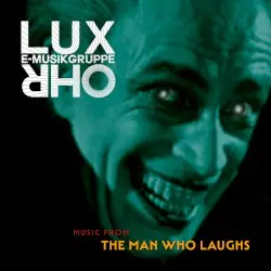 Music From the Man Who Laughs by E-Musikgruppe Lux Ohr