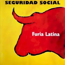 Furia latina by Seguridad Social