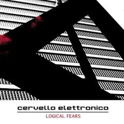 Logical Fears by Cervello Elettronico
