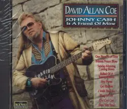 Johnny Cash Is a Friend of Mine by David Allan Coe