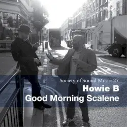 Good Morning Scalene by Howie B