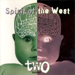 Two Headed by Spirit of the West
