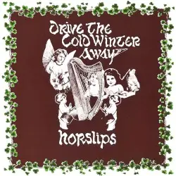 Drive the Cold Winter Away by Horslips