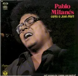 Canta a José Martí by Pablo Milanés