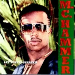 Let’s Get It Started by M.C. Hammer