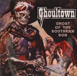 Ghost Of The Southern Son by Ghoultown