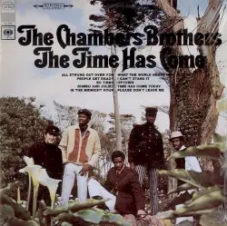 The Time Has Come by The Chambers Brothers