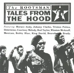 Tales From the Hood by The Rootsman