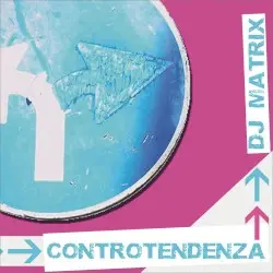 Controtendenza by DJ Matrix
