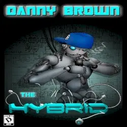 The Hybrid by Danny Brown