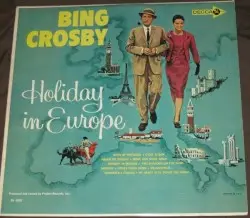 Holiday in Europe by Bing Crosby