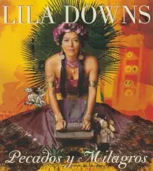 Pecados y milagros by Lila Downs