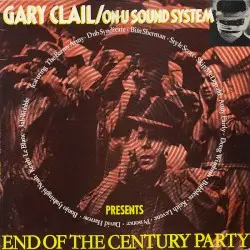 End of the Century Party by Gary Clail / On-U Sound System