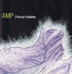 L'amour invisible by Amp