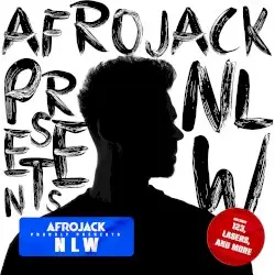Afrojack presents NLW by Afrojack presents NLW