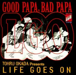 GOOD PAPA, BAD PAPA by LIFE GOES ON