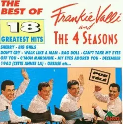 The Best of Frankie Valli and the Four Seasons - 18 Greatest Hits by Frankie Valli & The Four Seasons