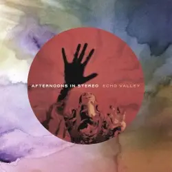 Echo Valley by Afternoons in Stereo
