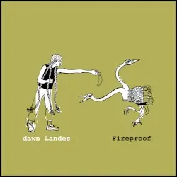 Fireproof by Dawn Landes