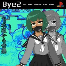 bye2 Vs The Vomit Amalgam by bye2