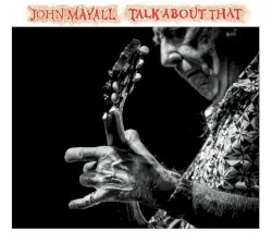 Talk About That by John Mayall