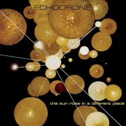 The Sun Rose in a Different Place by Echodrone