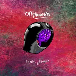 Mental Disorder by Off Thoughts