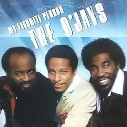 My Favorite Person by The O’Jays