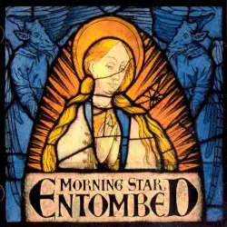 Morning Star by Entombed