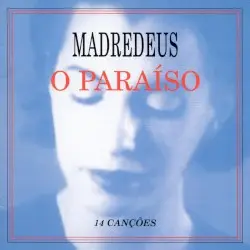 O paraíso by Madredeus