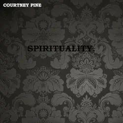 Spirituality by Courtney Pine