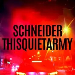 SCHNEIDER | THISQUIETARMY I by SCHNEIDER | THISQUIETARMY