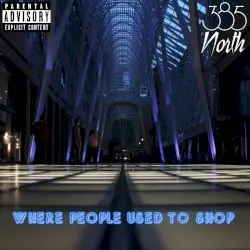 W h e r e P e o p l e U s e d T o S h o p by 385North