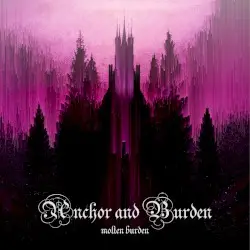Molten Burden by Anchor and Burden