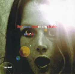 Munki by The Jesus and Mary Chain