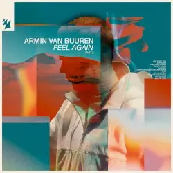 Feel Again, Part 2 by Armin van Buuren