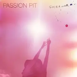 Gossamer by Passion Pit