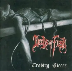 Trading Pieces by Deeds of Flesh