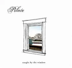 Caught by the Window by Pilate
