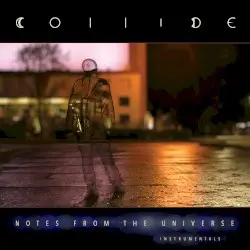Notes From the Universe (instrumentals) by Collide