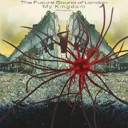 My Kingdom: Re‐imagined by The Future Sound of London