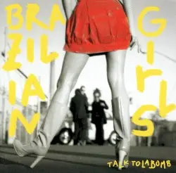 Talk to La Bomb by Brazilian Girls