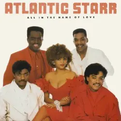 All in the Name of Love by Atlantic Starr