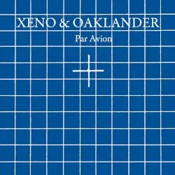 Par Avion by Xeno & Oaklander